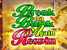 Break Da Bank Again Respin